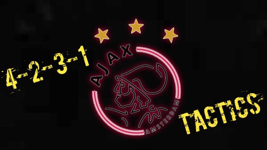 【日本代表の理想形!?】テンハーグ・アヤックスの4-2-3-1攻撃戦術の分析